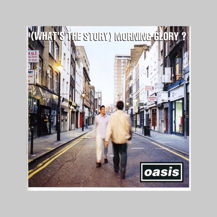 (WHAT`S THE STORY) MORNING GLO - OASIS