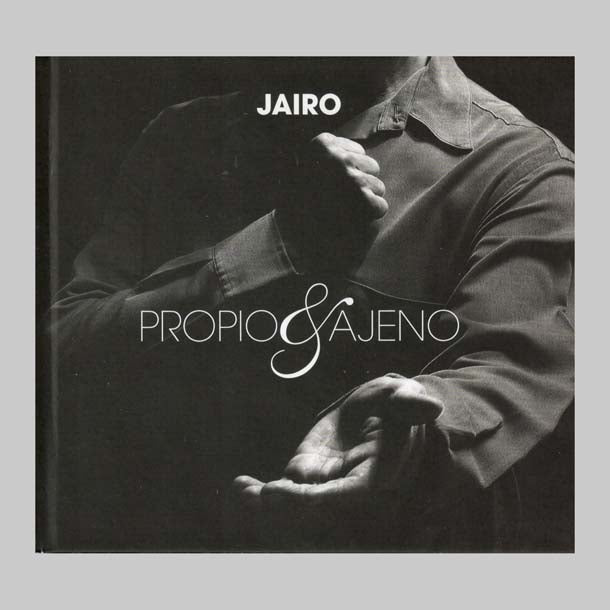 PROPIO Y AJENO - JAIRO