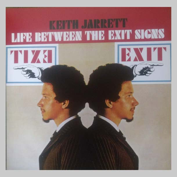 LIFE BETWEEN THE EXIT SIGNS - JARRETT KEITH