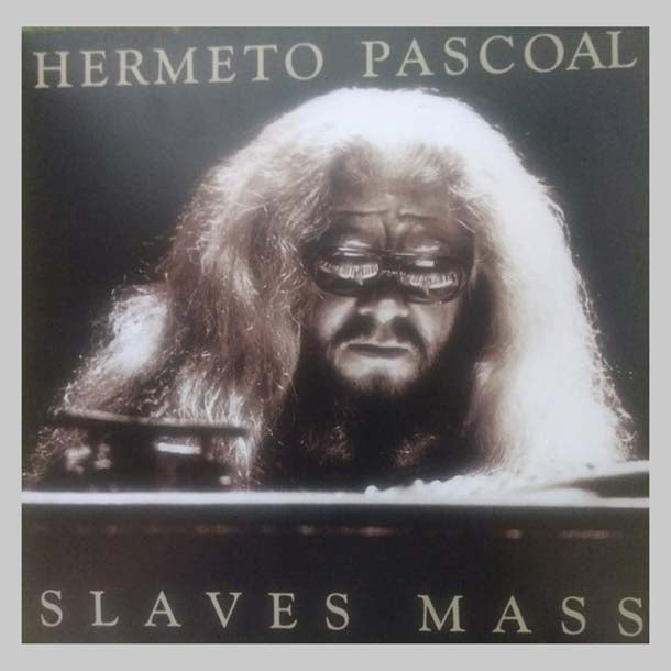 SLAVES MASS - PASCOAL HERMETO & GRUPO