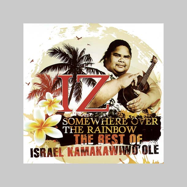 SOMEWHERE OVER THE RAINBOW - T - KAMAKAWIWO´OLE ISRAEL