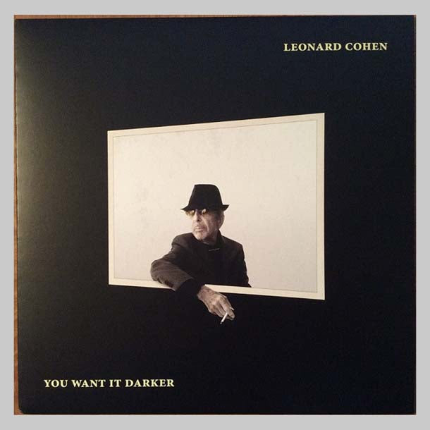YOU WANT IT DARKER - COHEN LEONARD