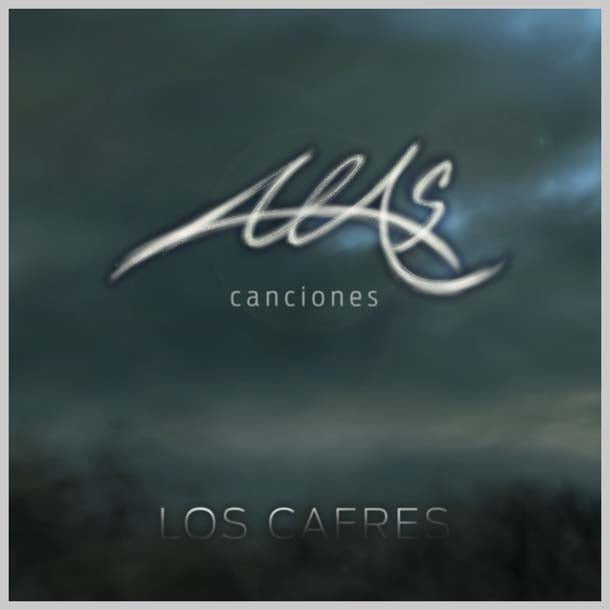 ALAS CANCIONES - CAFRES LOS