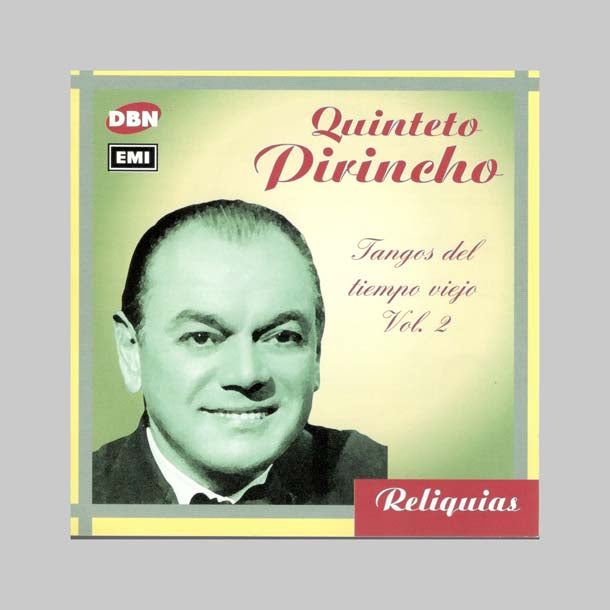 TANGOS DEL TIEMPO VIEJO VOL. 2 - QUINTETO PIRINCHO