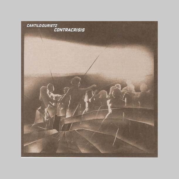 CONTRACRISIS - MIGUEL CANTILO & JORGE DURIETZ