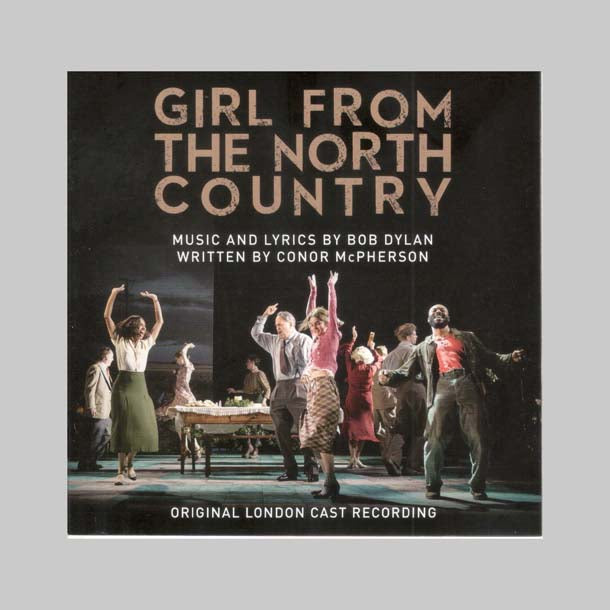 GIRL FROM THE NORTH COUNTRY - ORIGINAL LONDON CAST
