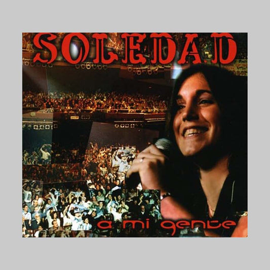 A MI GENTE - SOLEDAD