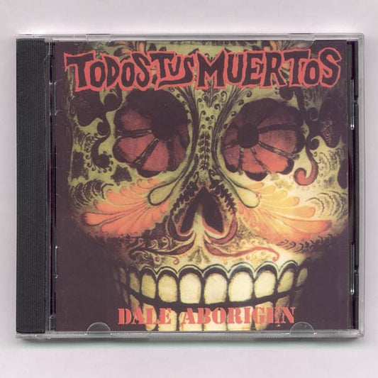 DALE ABORIGEN - TODOS TUS MUERTOS