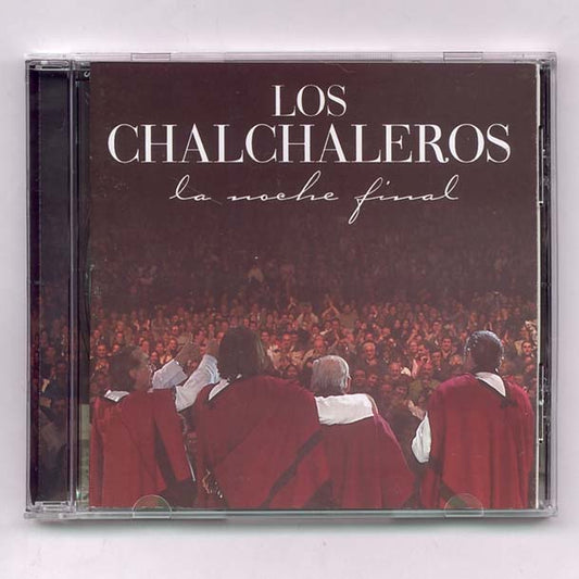 LA NOCHE FINAL - CHALCHALEROS LOS