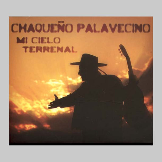 MI CIELO TERRENAL - CHAQUEÑO PALAVECINO EL
