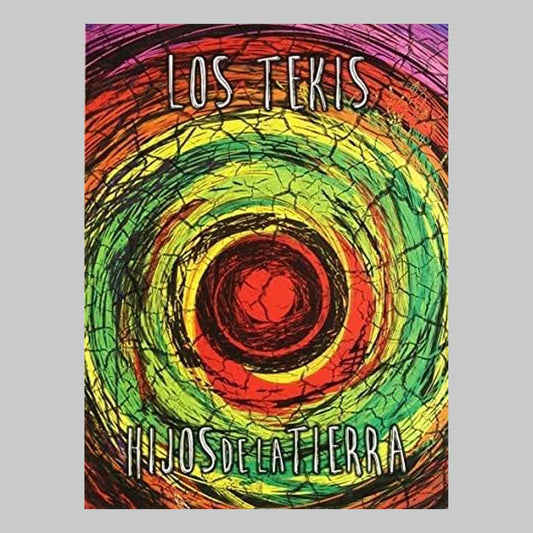 HIJOS DE LA TIERRA - TEKIS LOS