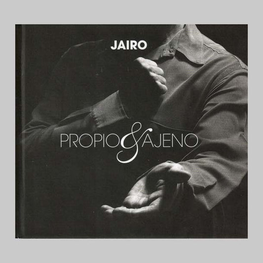 PROPIO Y AJENO - JAIRO