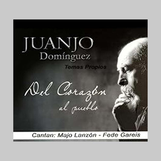 DEL CORAZON AL PUEBLO - DOMINGUEZ JUANJO