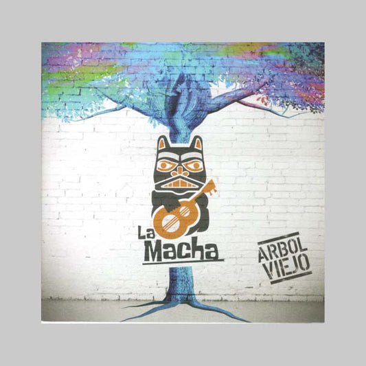 ARBOL VIEJO - MACHA LA