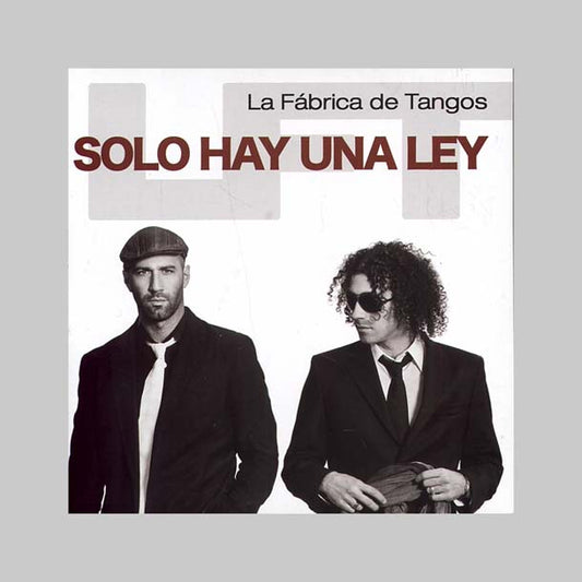 SOLO HAY UNA LEY - FABRICA DE TANGOS LA