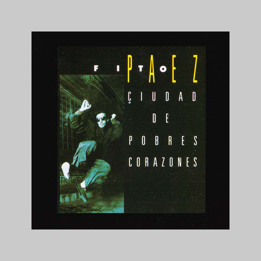 CIUDAD DE POBRES CORAZONES - PAEZ FITO