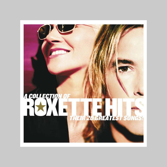 A COLLECTION OF ROXETTE HITS - ROXETTE