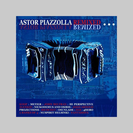PIAZZOLLA...REMIXED - PIAZZOLLA ASTOR