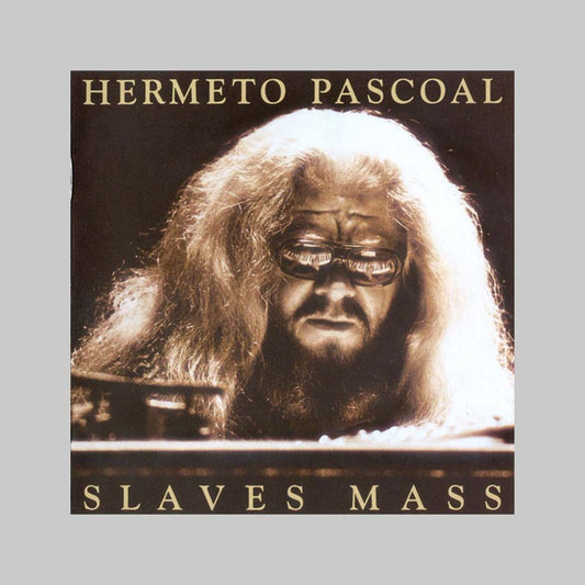 SLAVES MASS - PASCOAL HERMETO & GRUPO