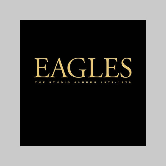 THE STUDIO ALBUMS 1972-1979 - EAGLES