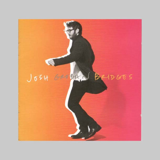 BRIDGES - GROBAN JOSH