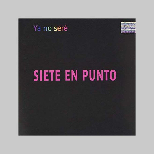 YA NO SERE - SIETE EN PUNTO