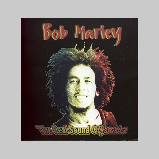 THE REAL SOUND OF JAMAICA - MARLEY BOB & THE WAILERS