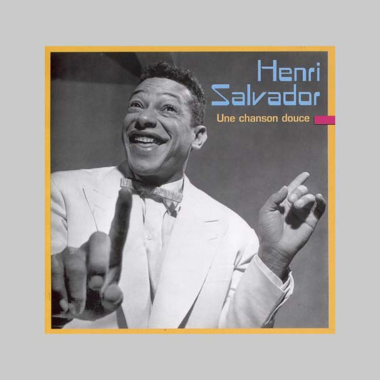 UNE CHANSON DOUCE - SALVADOR HENRY