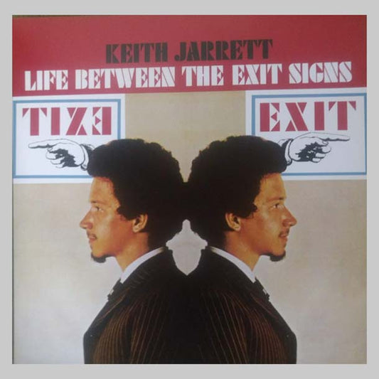 LIFE BETWEEN THE EXIT SIGNS - JARRETT KEITH