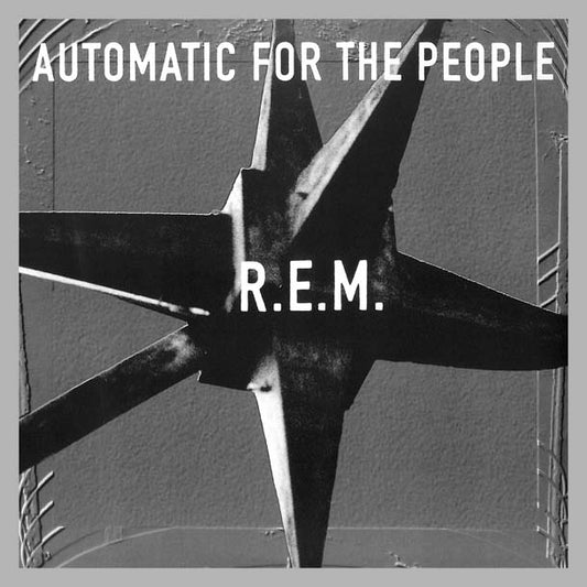 AUTOMATIC FOR THE PEOPLE - R. E. M.