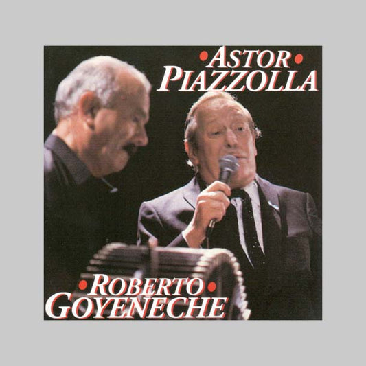 ASTOR PIAZZOLLA / ROBERTO GOYE - PIAZZOLLA ASTOR