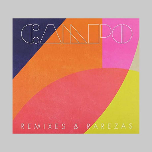 REMIXES & RAREZAS - CAMPO