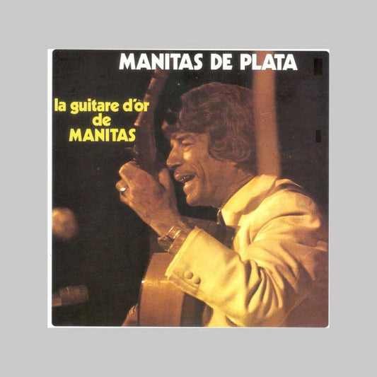 LA GUITARE D OR DE MANITAS - MANITAS DE PLATA