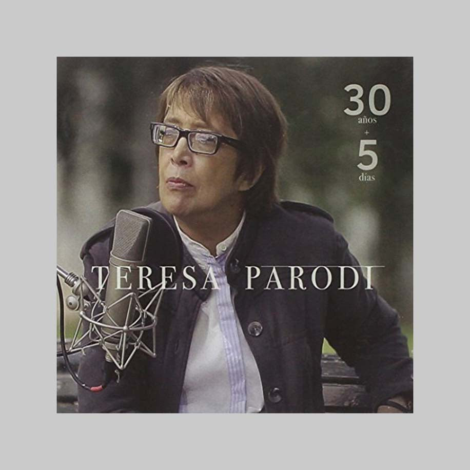 30 AÑOS + 5 DIAS - PARODI TERESA