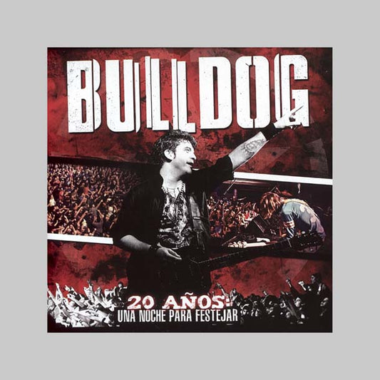 20 AÑOS: UNA NOCHE PARA FESTEJ - BULLDOG