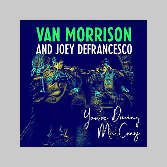 YOU RE DRIVING ME CRAZY (FEAT. - MORRISON VAN