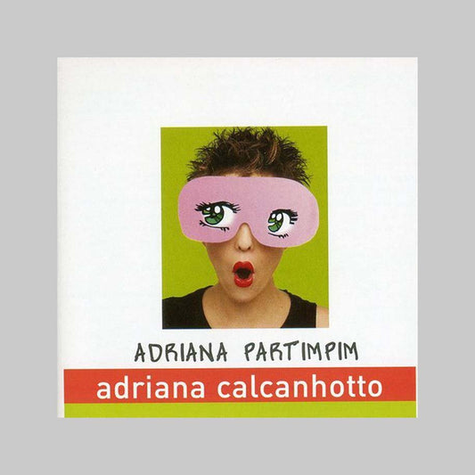 ADRIANA PARTIMPIM - CALCANHOTTO ADRIANA
