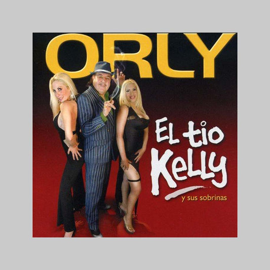 EL TIO KELLY Y SUS SOBRINAS - ORLY