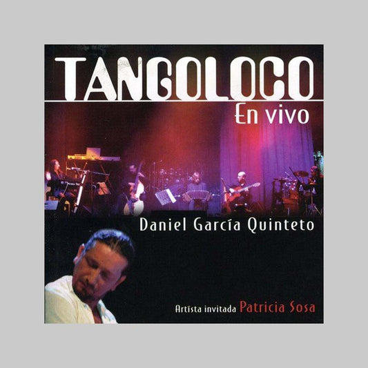 TANGOLOCO EN VIVO - TANGOLOCO / QUINTETO DANIEL GA