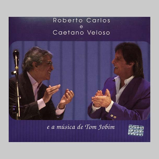 E A MUSICA DE TOM JOBIM - ROBERTO CARLOS Y CAETANO VELOS