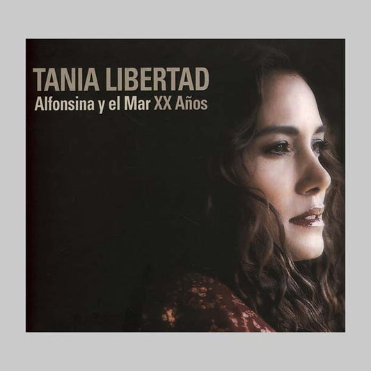 ALFONSINA Y EL MAR XX AÑOS - LIBERTAD TANIA