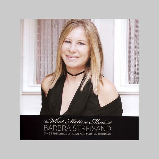 WHAT MATTERS MOST - STREISAND BARBRA