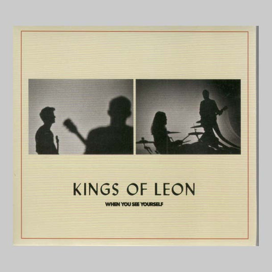 WHEN YOU SEE YOURSELF - KINGS OF LEON