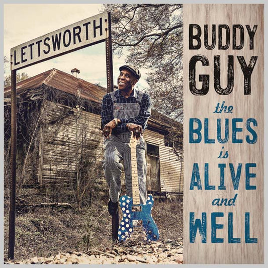 THE BLUES IS ALIVE AND - GUY BUDDY