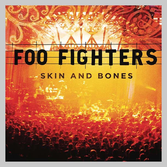 SKIN AND BONES - FOO FIGHTERS