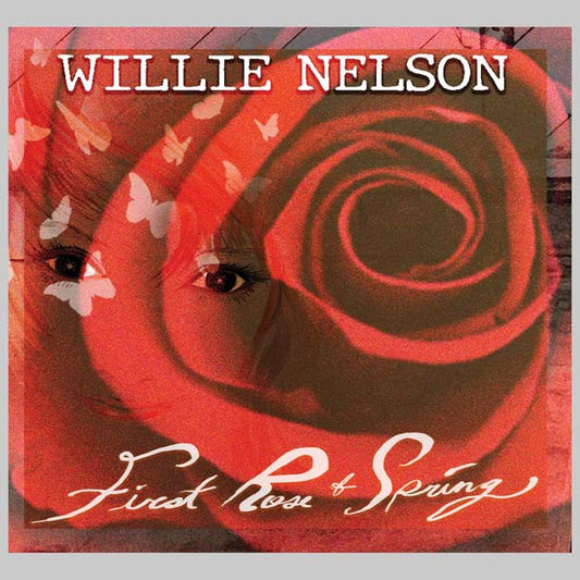 FIRST ROSE OF SPRING - NELSON WILLIE