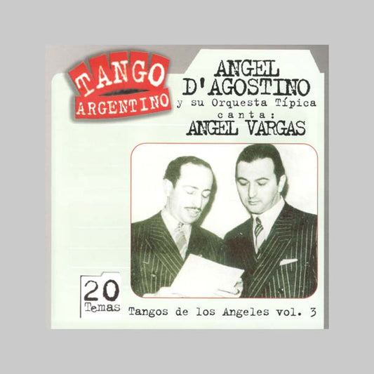 TANGOS DE LOS ANGELES VOL. 3 - D´AGOSTINO ANGEL / VARGAS ANGE