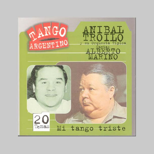 MI TANGO TRISTE - TROILO ANIBAL / MARINO ALBERTO