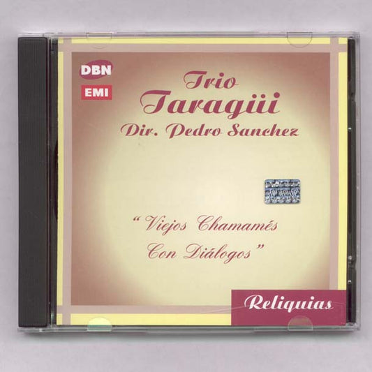 VIEJOS CHAMAMES CON DIALOGOS - TARAGUI TRIO