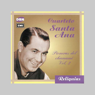 PIONEROS DEL CHAMAME VOL. 2 - CUARTETO SANTA ANA